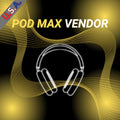 POD MAX VENDOR (3-5 DAY SHIPPING)